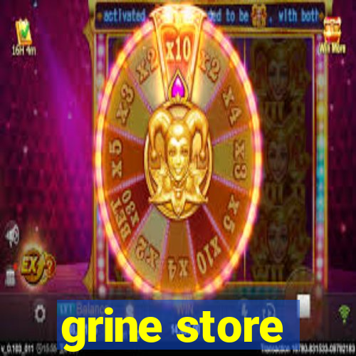 grine store