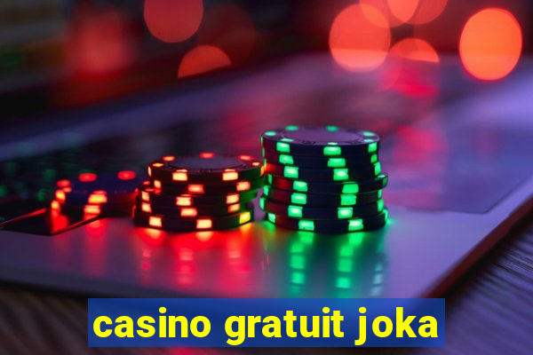 casino gratuit joka