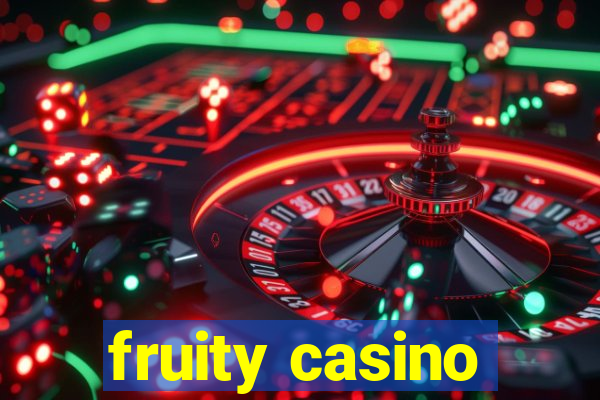 fruity casino