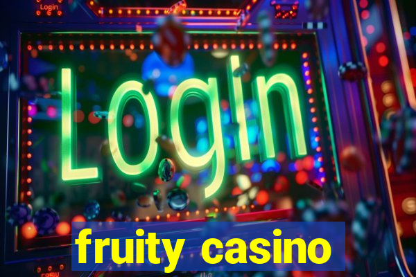 fruity casino