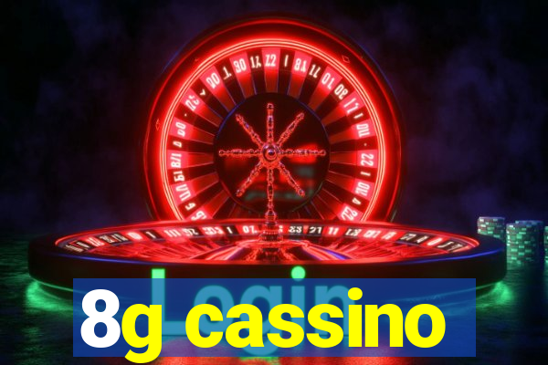 8g cassino