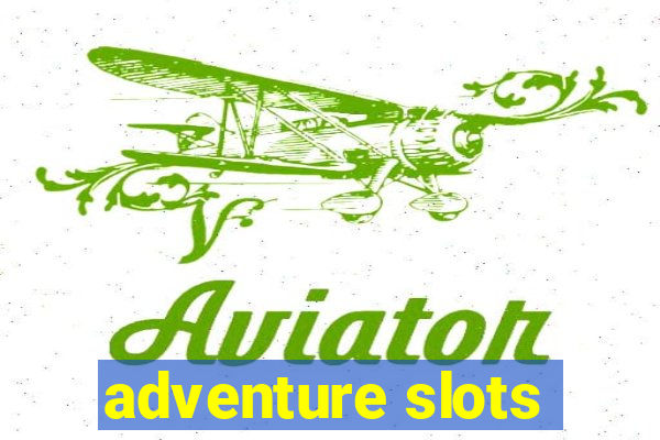 adventure slots