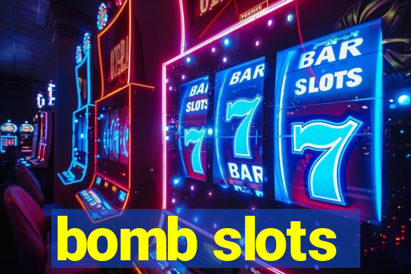 bomb slots