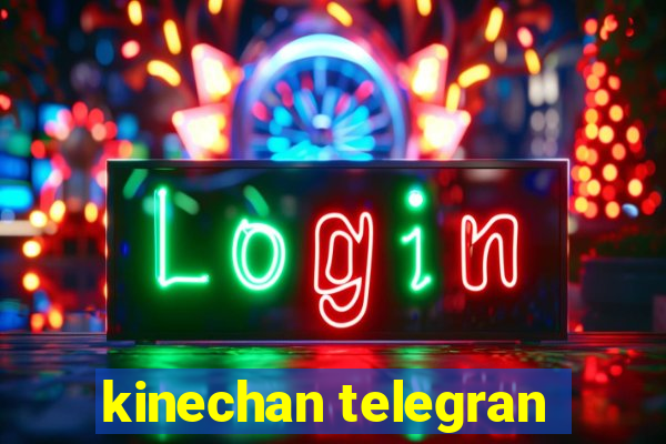 kinechan telegran