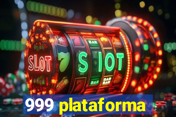 999 plataforma