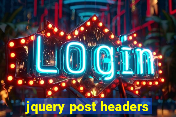 jquery post headers