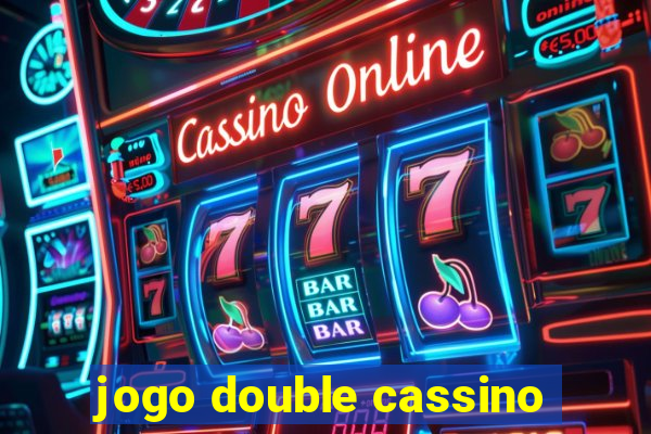 jogo double cassino