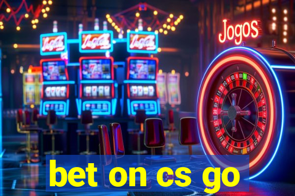 bet on cs go