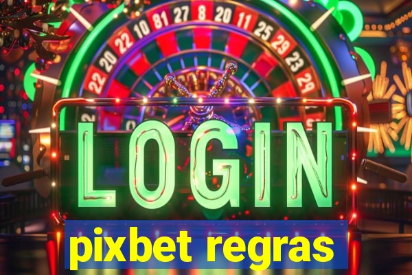 pixbet regras