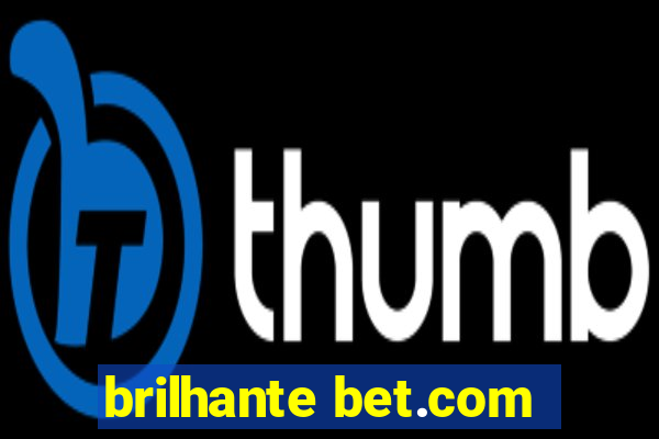 brilhante bet.com