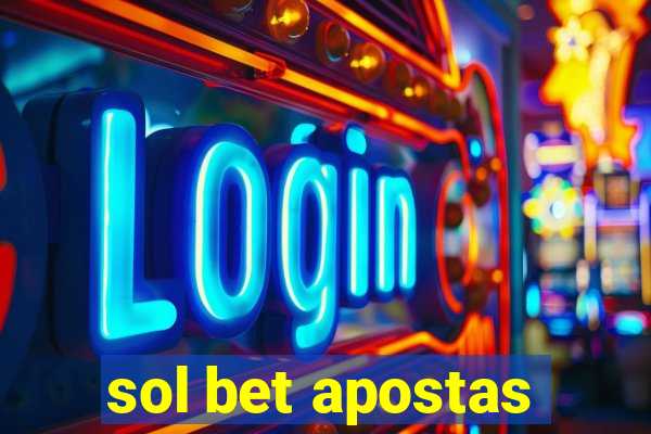 sol bet apostas