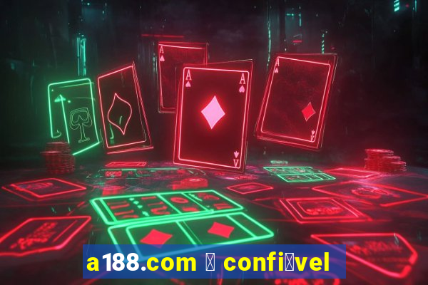 a188.com 茅 confi谩vel