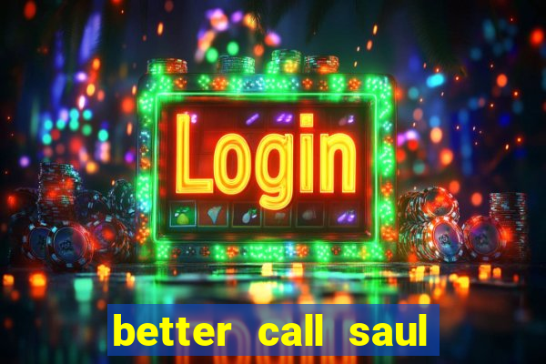 better call saul torrent dublado