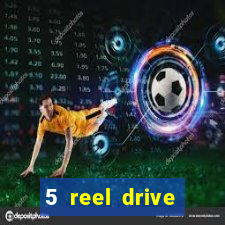 5 reel drive casino slot