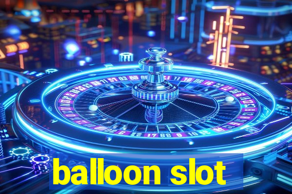 balloon slot