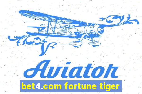 bet4.com fortune tiger