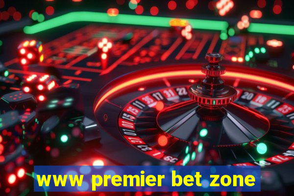 www premier bet zone