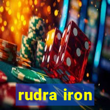 rudra iron