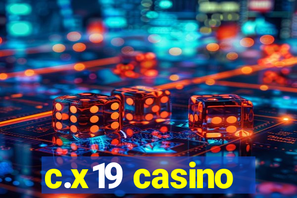 c.x19 casino