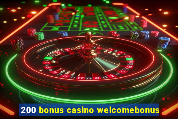 200 bonus casino welcomebonus