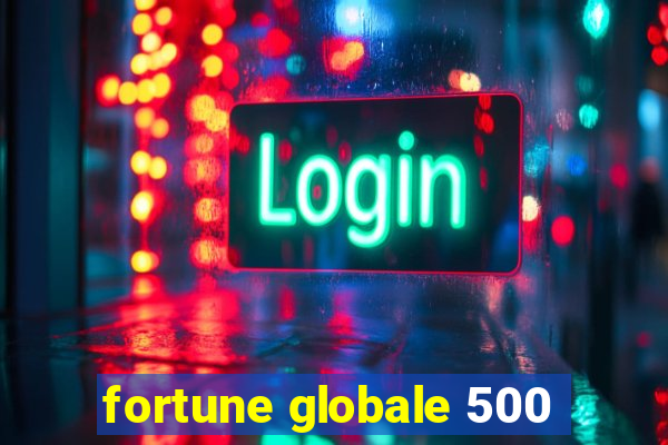 fortune globale 500