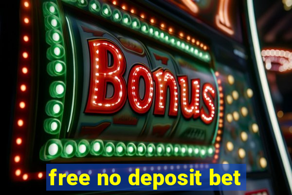 free no deposit bet