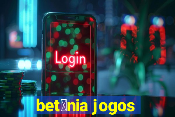 bet芒nia jogos