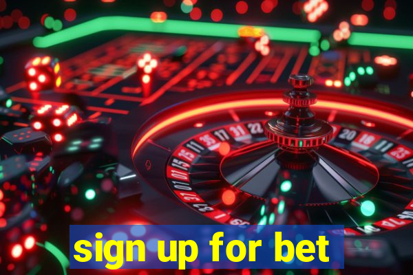 sign up for bet