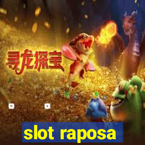 slot raposa