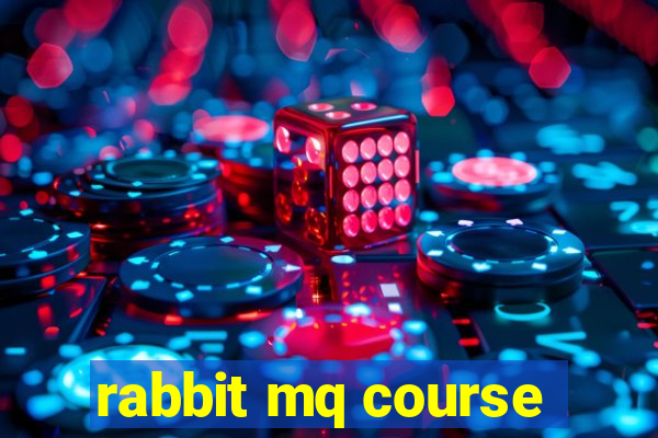 rabbit mq course