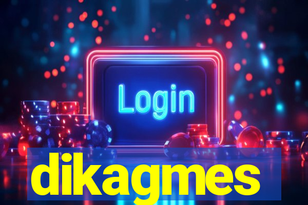 dikagmes