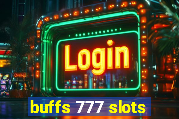 buffs 777 slots