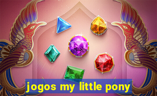 jogos my little pony