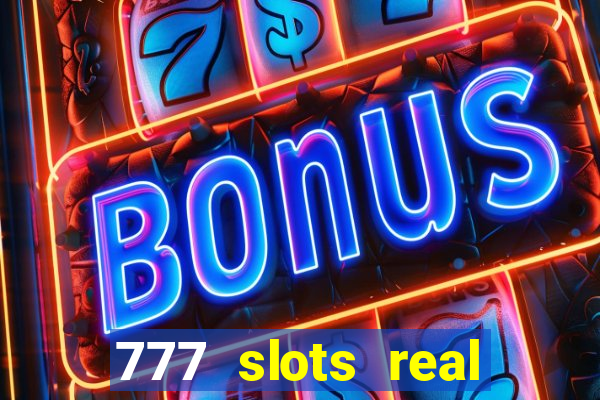 777 slots real money apk