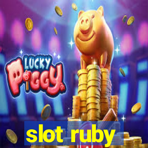 slot ruby