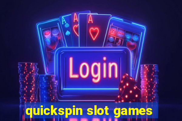 quickspin slot games