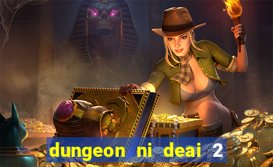 dungeon ni deai 2 temporada dublado data de lan amento