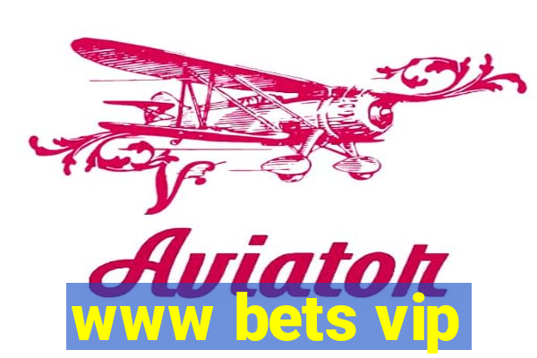 www bets vip