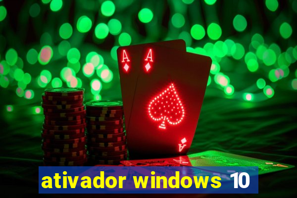 ativador windows 10