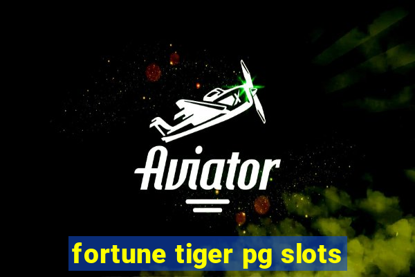 fortune tiger pg slots