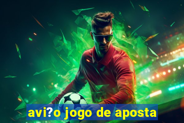 avi?o jogo de aposta