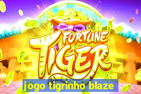 jogo tigrinho blaze