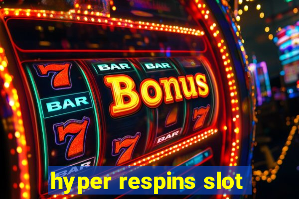 hyper respins slot