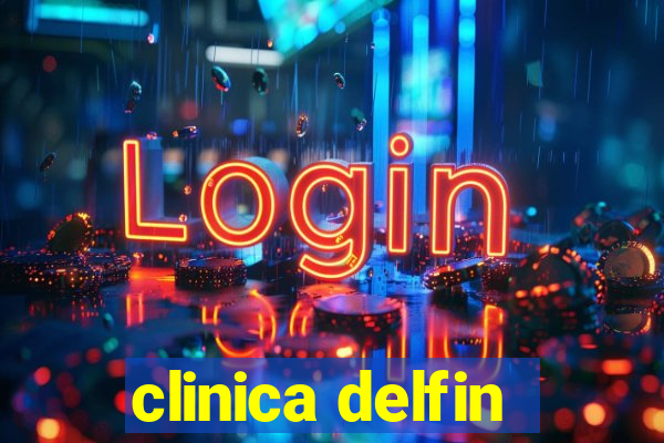 clinica delfin