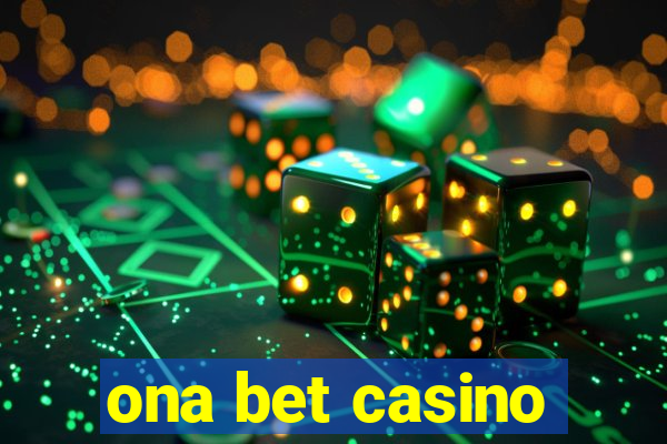 ona bet casino