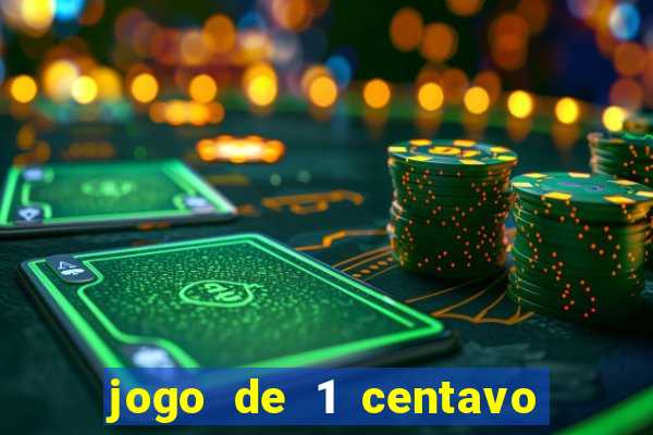 jogo de 1 centavo estrela bet