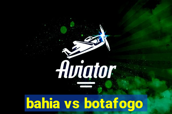 bahia vs botafogo