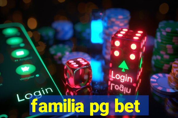 familia pg bet