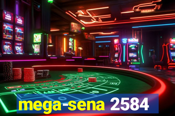 mega-sena 2584