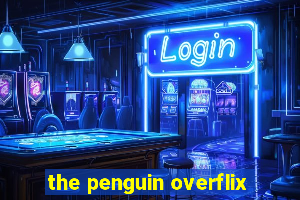 the penguin overflix